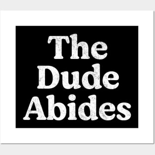 The Dude Abides - vintage design Posters and Art